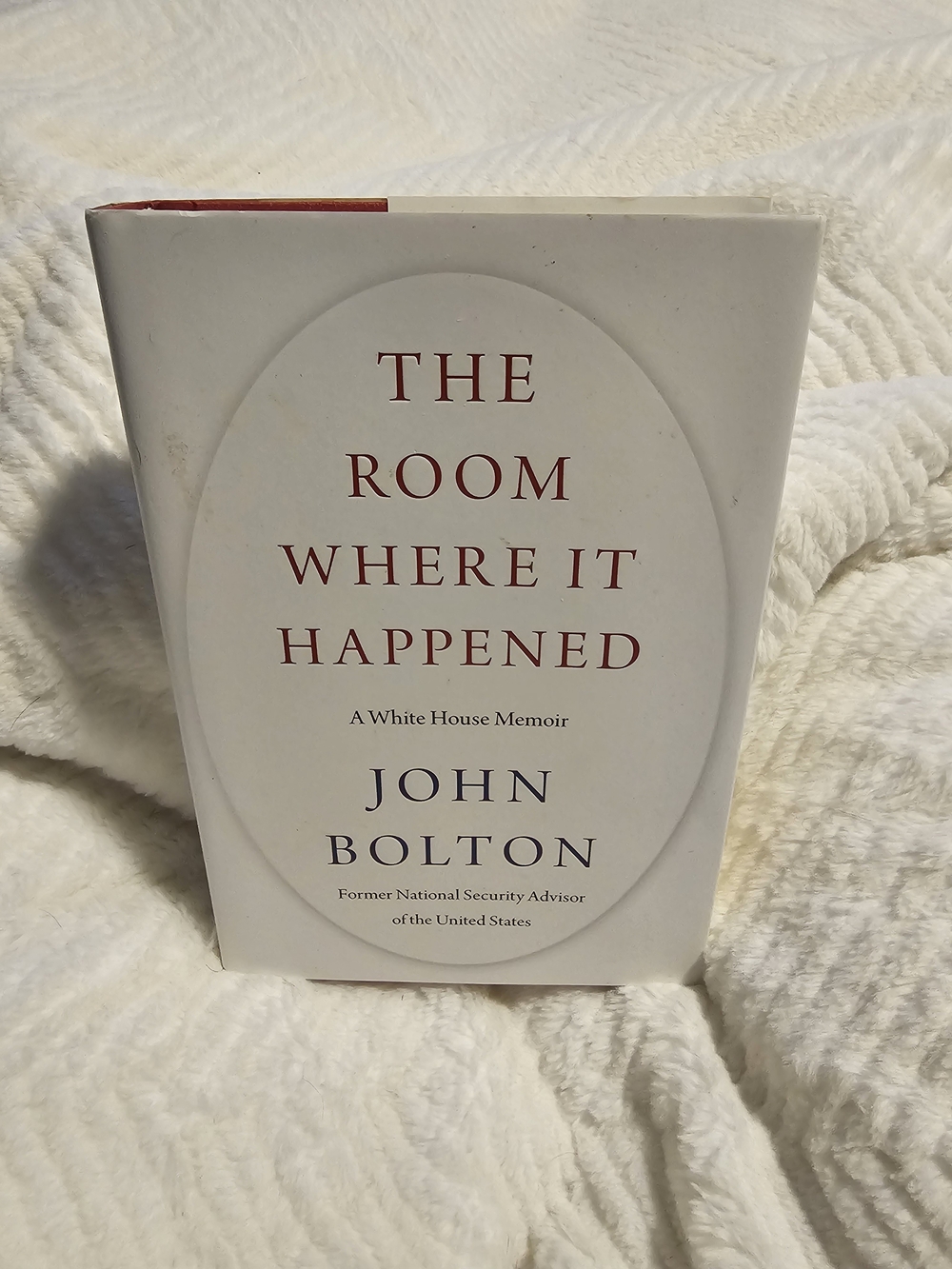 The Room Where It Happened by John Bolton - A White House Memoir HB/DJ